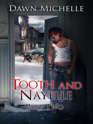 cover image of Tooth and Nayelle--Part Two